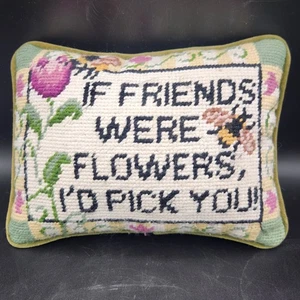 Needlepoint Pillow "If Friends Were Flowers I’d Pick You" Floral Velvet READ - Picture 1 of 7
