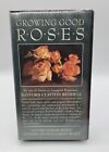 Growing Good Roses VHS Tape Rayford Clayton Reddell - Gardening / How-To Sealed
