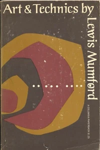 Art & Technics by Lewis Mumford 1952 - Picture 1 of 1
