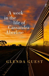 A Week in the Life of Cassandra Aberline by Glenda Guest Australian Fiction - Picture 1 of 1