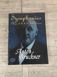 Symphonies Nos. 6 et 8 en partition complète par Anton Bruckner (2010, Trade Paperback) - Photo 1/10