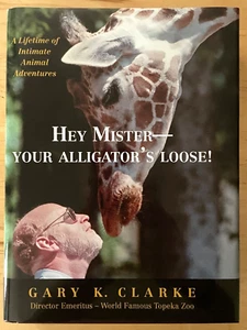 HEY MISTER-YOUR ALLIGATOR'S LOOSE! By Gary K. Clarke - Hardcover Mint Condition - Picture 1 of 2