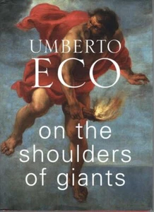 UMBERTO ECO On The Shoulders of Giants 2019 1st Ed. HC Book - Picture 1 of 1