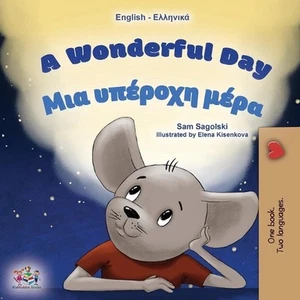 A Wonderful Day (English Greek Bilingual Book for Kids) by Sam Sagolski (Greek) - Picture 1 of 1