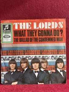 THE LORDS What They Gonna Do? The Ballad Of The Condemned Man Single 7"  - Bild 1 von 5