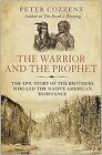 The Warrior and the Prophet: The Epic Story of the Brothers Who Led the Native A