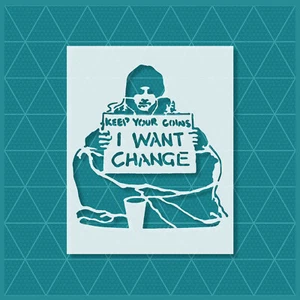 Banksy I Want Change Stencil – Street Art, Graffiti, Urban, Pop Culture Desig - Picture 1 of 6