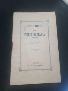Piccolo Manuale Della Figlie Di Maria - Foto 1 di 6