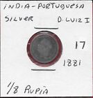 INDIA,PORTUGUESA (OITAVO DE RUPIA) 1/8 RUPIA 1881 RULER D.LUIS I,HEAD FACING LEF