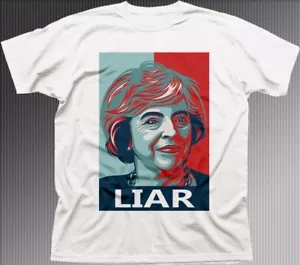 Theresa May Liar poster vote UK elections conservative tory white t-shirt OZ9287 - Picture 1 of 4