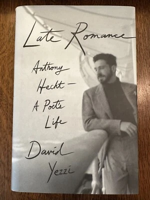 Late Romance: Anthony Hecht - A Poet's Life by David Yezzi (2023, Hardcover) Foto 1 de 4