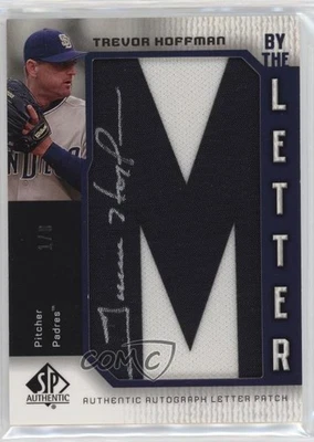 2006 SP 正品 By the Letter /8 Trevor Hoffman (Letter M) #BL-HO 签名名人堂 — 第 1/2 张图片
