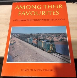 Campbell AMONG THEIR FAVOURITES : A RAILWAY PHOTOGRAPHER'S SELECTION SC Book - Picture 1 of 1