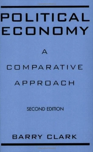 Political Economy: A Comparative Approach,Barry S Clark - Image 1 of 1