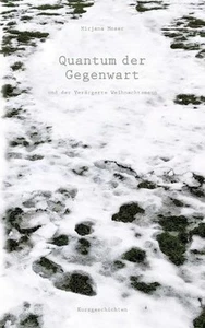 Quantum der Gegenwart: Und der Ver?rgerte Weihnachtsmann by Mirjana Moser Paperb - Picture 1 of 1