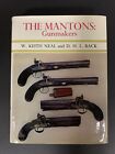 The Mantons: Gunmakers By W. Keith Neal & D.H.L. Back - 1967 1St Edition - Hb