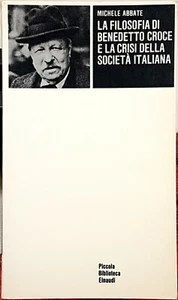 M. Abbate, La filosofia di Benedetto Croce e la crisi della..., Ed. Einaudi,1967 - Picture 1 of 1