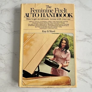 Vintage 1974 “The Feminine Fix-It Auto Handbook” by Kay B. Ward Hardcover - Picture 1 of 15