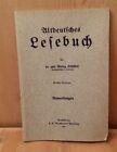Altdeutsches Lesebuch Dr. Phil. Georg Schuebel Studiendirektor Bamberg 1931 68 S