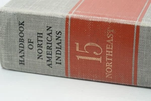 Handbook of North American Indians, Volume 15 Vol. 15 : Northeast - Picture 1 of 2