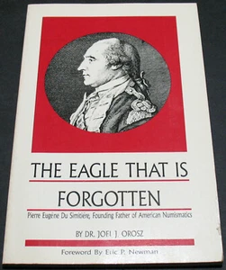 Eagle That Is Forgotten By Joel Orosz w.compliments Bowers Merena US Coin Book - Picture 1 of 3