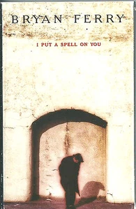 BRYAN FERRY I PUT A SPELL ON YOU CASSETTE single Pop Rock Electronic Virgin  - Picture 1 of 4