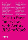 Face to Face: Interviews With Artists by Cork, Richard