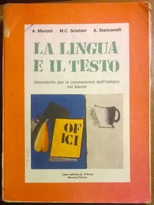 La lingua e il testo - Mariotti, Sclafani, Stancanelli - G. D'Anna, 1991 - L - Picture 1 of 1