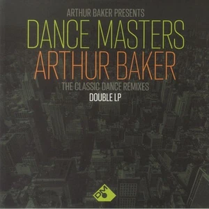 Arthur Baker Presents Dance Masters: Arthur Baker The Classic Dance Remixes - Picture 1 of 1