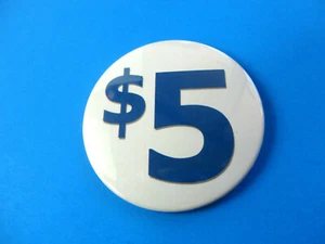 $5 Cinco Dólares Vendedor Botón Evento Alimentos Publicidad Estacionamiento Ventas Pinback NUEVO 3" - Imagen 1 de 5