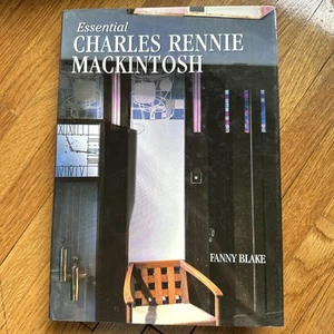 Essential Charles Rennie Mackintosh - Hardcover By Fanny Blake - Like New - Picture 1 of 3