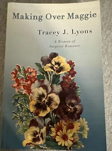 Making Over Maggie by Lyons, Tracey J. paperback - Picture 1 of 4