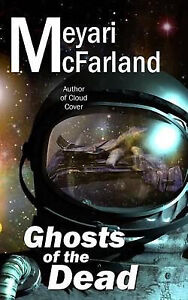 Ghosts of the Dead By Meyari McFarland - New Copy - 9781939906403