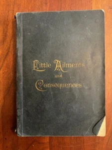 RARE 1912 Little Ailments & Consequences by Burgess, East Chattanooga TENNESSEE - Picture 1 of 2