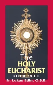 The Holy Eucharist: Our All Paperback - Imagen 1 de 3