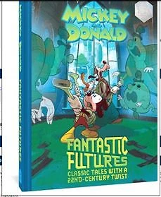 Walt Disney's Mickey and Donald Fantastic Futures: Classic Tales with a 22nd ... - Image 1 of 1