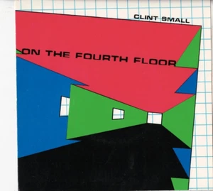 CLINT SMALL On the Fourth Floor 7" VINYL w/PS 80s POWERPOP Little Murders - Foto 1 di 2