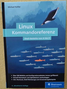 Buch - Michael Kofler - Linux Kommandoreferenz - Shell-Befehle von A bis Z - Bild 1 von 1