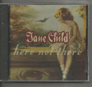 JANE CHILD - HERE NOT THERE!! ~!!~~~~~ - Picture 1 of 2
