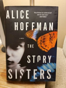 The Story Sisters by Alice Hoffman 2009 1st Edition 1st Printing HB DJ VGC!! - Picture 1 of 12