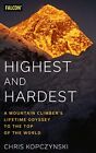 Chris Kopczynski - Highest and Hardest   A Mountain Climber's Life - J245z