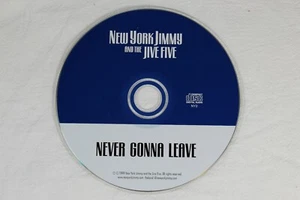 Never Gonna Leave * by New York Jimmy & the Jive Five (CD, Sep-1999, New York... - Picture 1 of 1