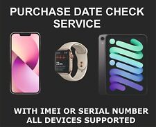 Purchase Date Check Service, iPhones, iPad, iWatch, All Versions, Fast