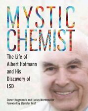 Mystic Chemist: The Life of Albert Hofmann and , Hagenbach, Werthmul PB.+