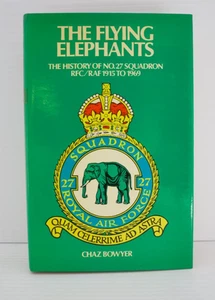 The Flying Elephants : The History of No. 27 Squadron RFC/RAF 1915 to 1969 - Picture 1 of 6