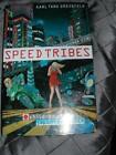 Speed Tribes: Children of the Japanese Bubble by Greenfeld, Karl Taro Hardback