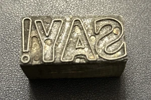 the word SAY! - outlined font | vintage letterpress printing block - Picture 1 of 3