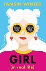 Girl, (In Real Life) By Tamsin Winter 1474978487 The Cheap Fast Free Post
