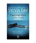 Crossfire, Tome 4 : Fascine-moi, Sylvia Day
