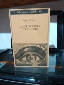 Elias Canetti La provincia dell’uomo Adelphi Edizioni Biblioteca n 80 1981 3a ed - Foto 1 di 6